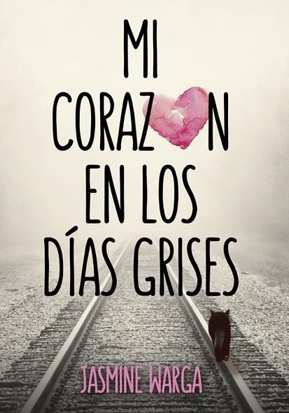 MI CORAZON EN LOS DIAS GRISES | 9788490434161 | WARGA, JASMINE