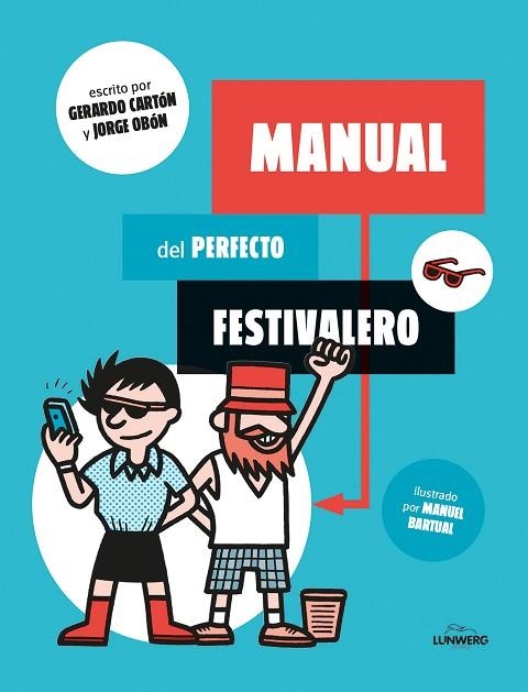 MANUAL DEL PERFECTO FESTIVALERO | 9788416177561 | CARTON, GERARDO & OBON, JORGE