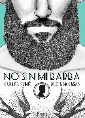 NO SIN MI BARBA | 9788416177554 | SUÑE, CARLES & CASAS, ALFONSO