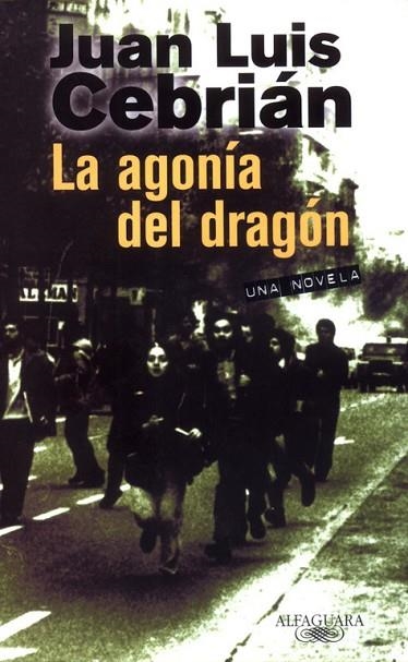 AGONIA DEL DRAGON, LA | 9788420442082 | CEBRIAN, JUAN LUIS