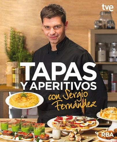 TAPAS Y APERITIVOS CON SERGIO FERNANDEZ | 9788490562673 | SERGIO FERNANDEZ