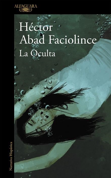 OCULTA, LA | 9788420400761 | ABAD FACIOLINCE, HECTOR