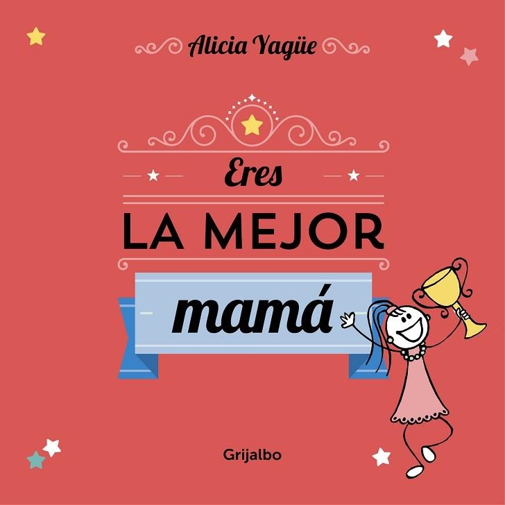 ERES LA MEJOR MAMA | 9788416220113 | YAGUE, ALICIA