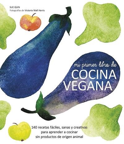 MI PRIMER LIBRO DE COCINA VEGANA | 9788416177288 | QUINN, SUE