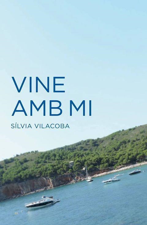 VINE AMB MI | 9788461721405 | SILVIA VILACOBA CANAL