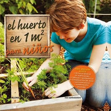 EL HUERTO EN 1 M2 PARA NIÑOS | 9788416138319 | BARHOLOMEW, MEL