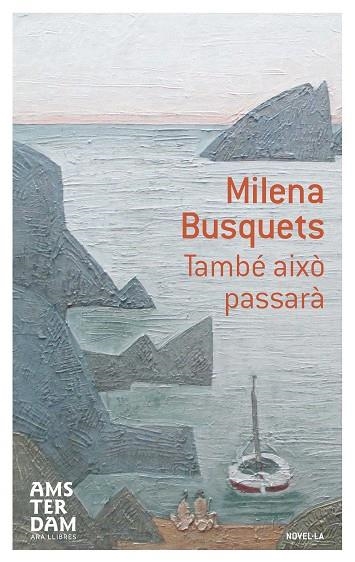 TAMBE AIXO PASSARA | 9788415645610 | MILENA BUSQUETS