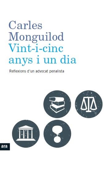 VINT-I-CINC ANYS I UN DIA | 9788415642619 | MONGUILOD AGUSTI, CARLES