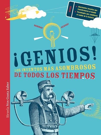 GENIOS LOS INVENTOS MAS ASOMBROSOS DE TODOS LOS TIEMPOS | 9788498418545 | Deborah Kespert