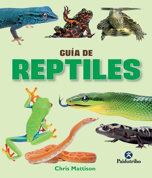 GUIA DE REPTILES | 9788499105390 | MATTISON, Chris