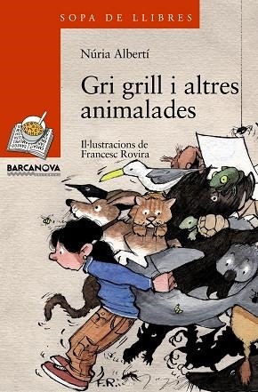 GRI GRILL I ALTRES ANIMALADES | 9788448918859 | NURIA ALBERTI