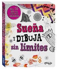 SUEÑA Y DIBUJA SIN LIMITES | 9789876373432 | CATAPULTA JUNIOR