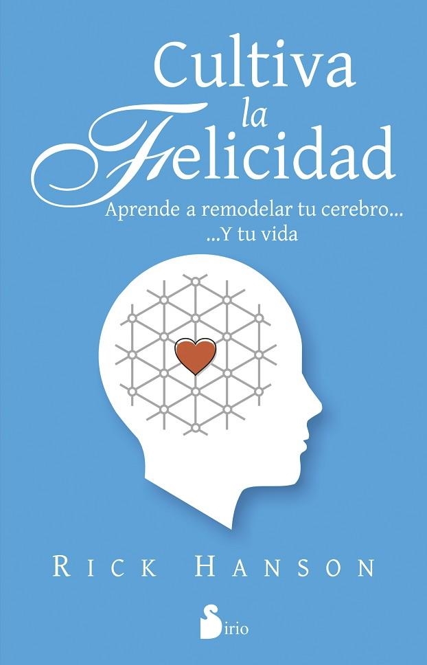 CULTIVA LA FELICIDAD | 9788416233069 | HANSON, RICK