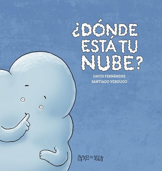 DONDE ESTA TU NUBE? | 9788416427000 | VERDUGO, SANTIAGOA & DAVID FERNANDEZ