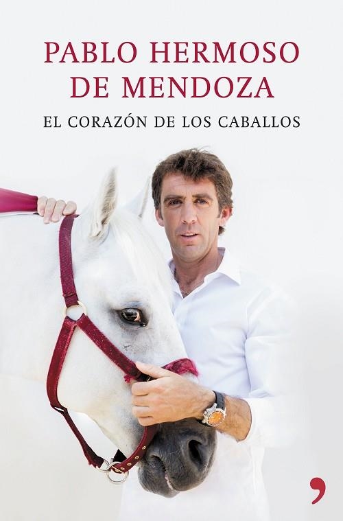 EL CORAZON DE LOS CABALLOS | 9788499984810 | HERMOSO DE MENDOZA, PABLO