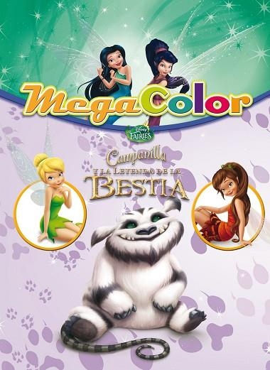 CAMPANILLA Y LA LEYENDA DE LA BESTIA MEGACOLOR | 9788499516738 | DISNEY