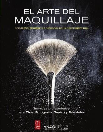 EL ARTE DEL MAQUILLAJE | 9788441532069 | DAVIS, GRETCHEN & HALL, MINDY