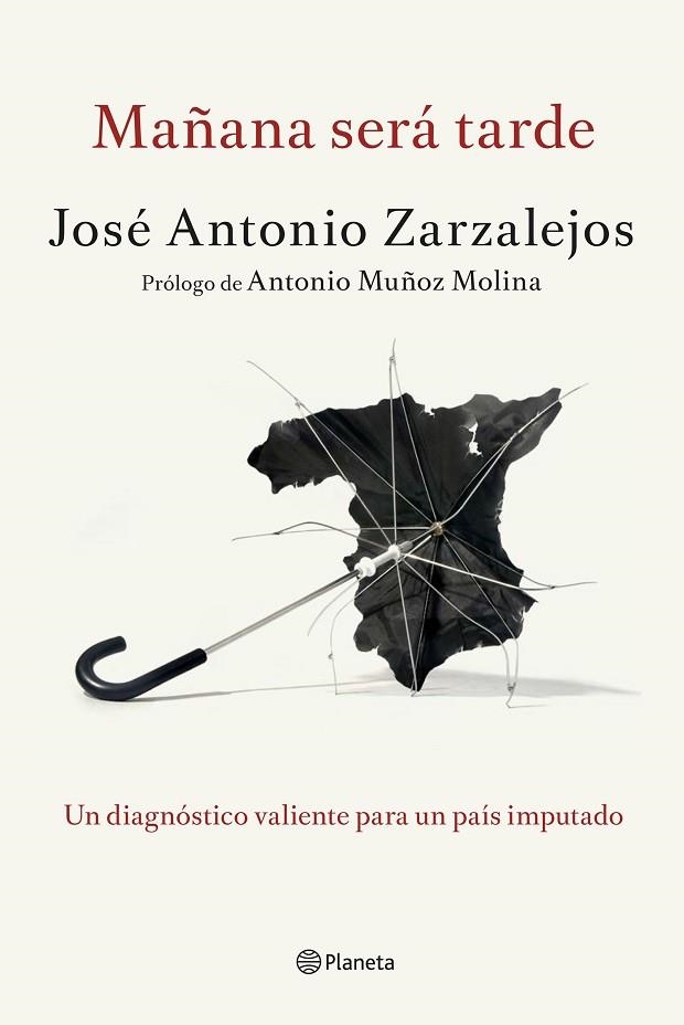 MAÑANA SERA TARDE | 9788408141327 | ZARZALEJOS, JOSE ANTONIO