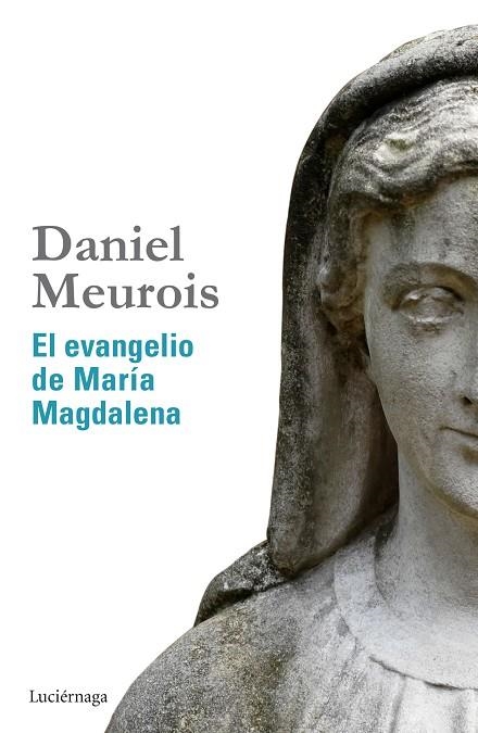 EL EVANGELIO DE MARIA MAGDALENA | 9788415864516 | MEUROIS, DANIEL