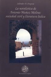 NOVELISTICA DE ANTONIO MUÑOZ MOLINA SOCIEDAD CIVIL | 9788489869585 | OROPESA, SALVADOR A.