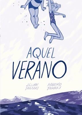 AQUEL VERANO | 9788415724728 | JILLIAN TAMAKI & MARIKO TAMAKI