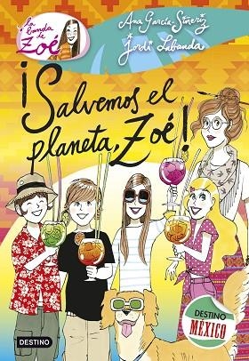 SALVEMOS EL PLANETA ZOE | 9788408137566 | GARCIA-SIÑERIZ, ANA & LABANDA, JORDI