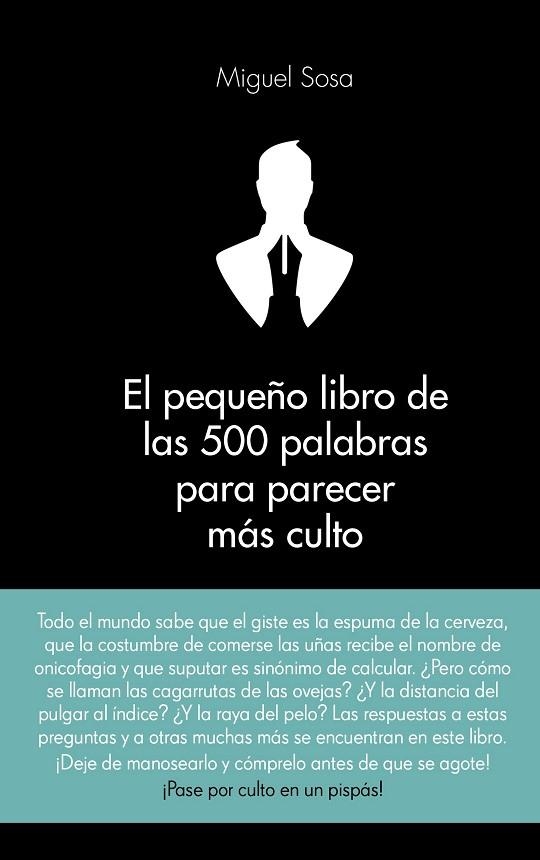 EL PEQUEÑO LIBRO DE LAS 500 PALABRAS PARA PARECER MAS CULTO | 9788416253319 | SOSA, MIGUEL