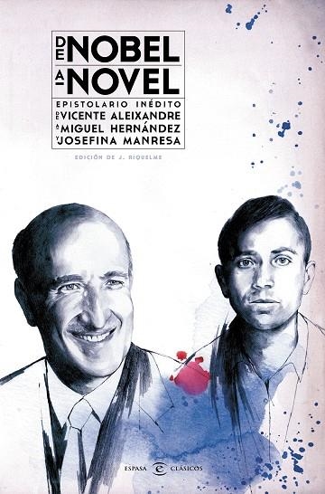 DE NOBEL A NOVEL EPISTOLARIO INEDITO | 9788467044249 | ALEIXANDRE, VICENTE & HERNANDEZ, MIGUEL & MANRESA, JOSEFINA