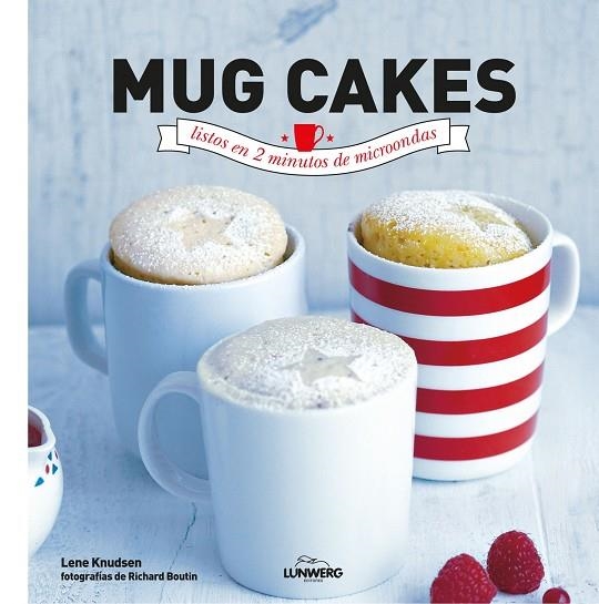 MUG CAKES LISTOS EN 2 MINUTOS DE MICROONDAS | 9788416177233 | KNUDSEN, LENE & BOUTIN, RICHARD