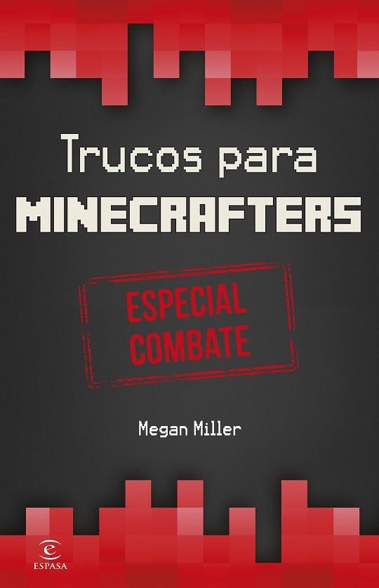 MINECRAFT TRUCOS PARA MINECRAFTERS ESPECIAL COMBATE | 9788467045093 | MILLER, MEGAN