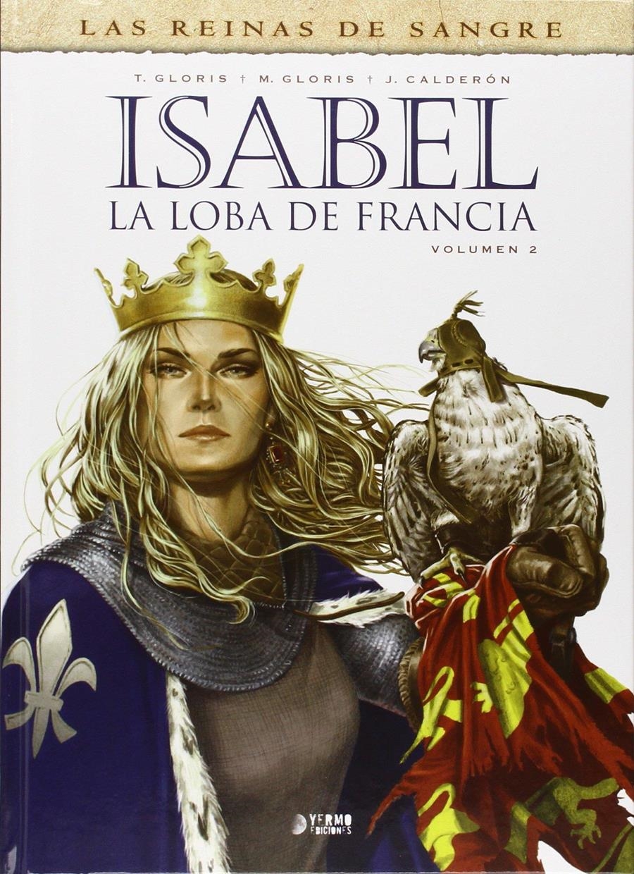 ISABEL 2 LA LOBA DE FRANCIA | 9788494325939 | GLORIS & GLORIS & CALDERON