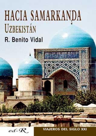 HACIA SAMARKANDA UZBEKISTAN | 9788461271870 | BENITO VIDAL, R.