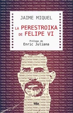 PERESTROIKA DE FELIPE VI, LA | 9788490565421 | MIQUEL, JAIME