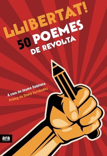 LLIBERTAT 50 POEMES DE REVOLTA | 9788416154173 | SUBIRANA I ORTIN, JAUME