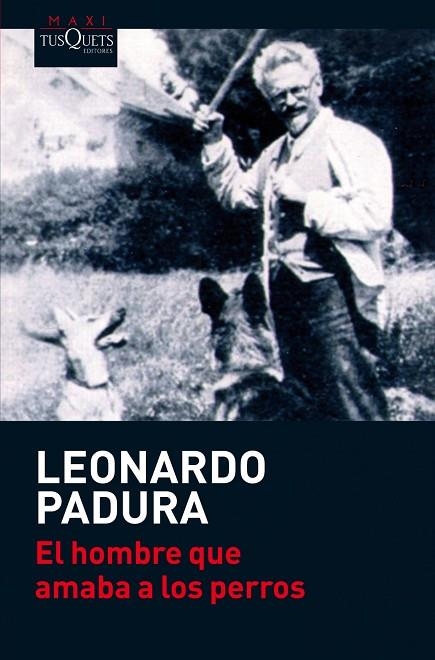 EL HOMBRE QUE AMABA A LOS PERROS | 9788483835777 | LEONARDO PADURA