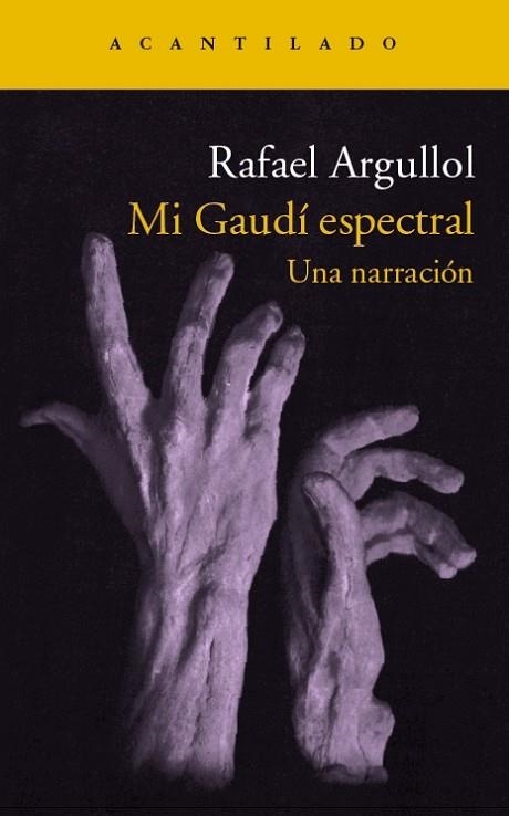 MI GAUDI ESPECTRAL | 9788416011650 | RAFAEL ARGULLOL MURGADAS