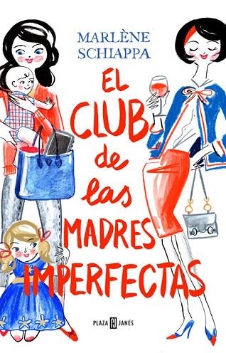 EL CLUB DE LAS MADRES IMPERFECTAS | 9788401015533 | SCHIAPPA, MARLENE