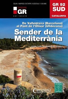 GR 92 SUD SENDER DE LA MEDITERRANIA 1:50.000 | 9788490341780 | JUAN CARLOS BORREGO PEREZ