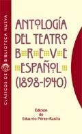 ANTOLOGIA DEL TEATRO BREVE ESPAÑOL (1898-1940) | 9788470304750 | PEREZ RASILLA, EDUARDO