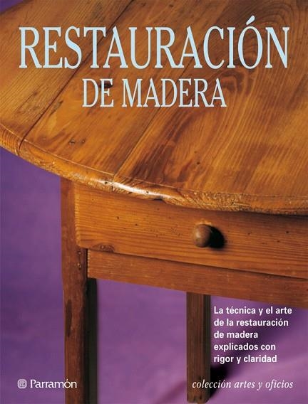 RESTAURACION DE MADERA | 9788434217614 | VARIS