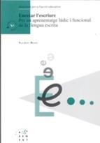 ENCETAR L'ESCRIURE PER UN APRENENTATGE LUDIC I FUN | 9788489149069 | TESSA JULIA DINARES