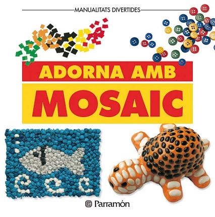 ADORNA AMBMOSAIC | 9788434219007 | PARRAMON, EQUIPO