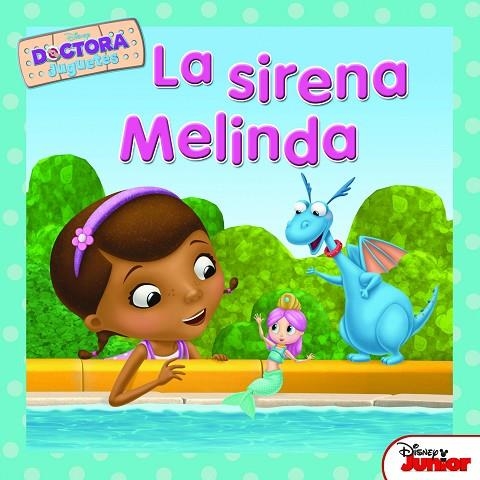 DOCTORA JUGUETES LA SIRENA MELINDA | 9788499517025 | DISNEY