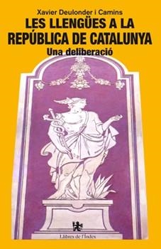 LES LLENGUES A LA REPUBLICA DE CATALUNYA | 9788494414428 | DEULONDER I CAMINS, XAVIER