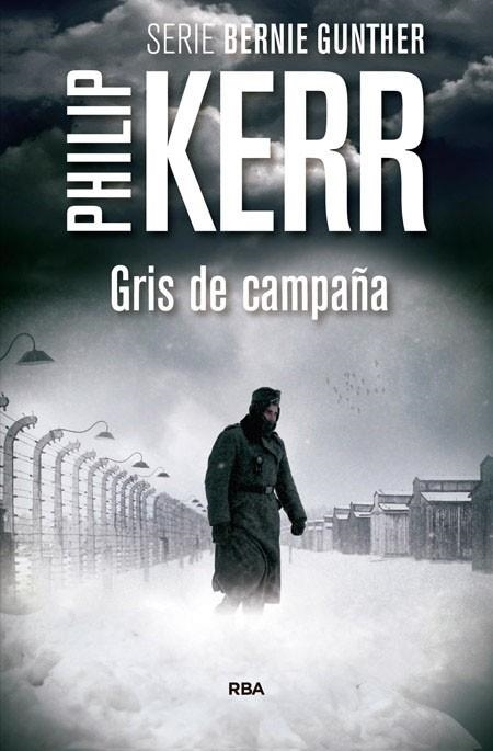 GRIS DE CAMPAÑA | 9788490565964 | PHILIP KERR