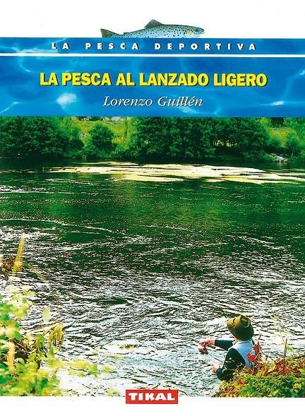 PESCA AL LANZADO LIGERO, LA | 9788430592159 | GUILLEN, LORENZO