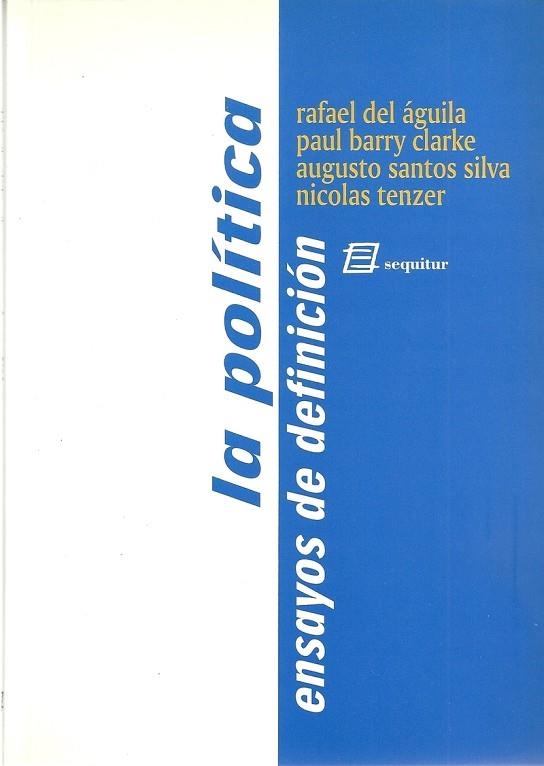 POLITICA ENSAYOS DE DEFINICION, LA | 9788492311286 | AGUILA, RAFAEL DEL