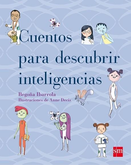 CUENTOS PARA DESCUBRIR INTELIGENCIAS | 9788467554243 | IBARROLA, BEGOÑA