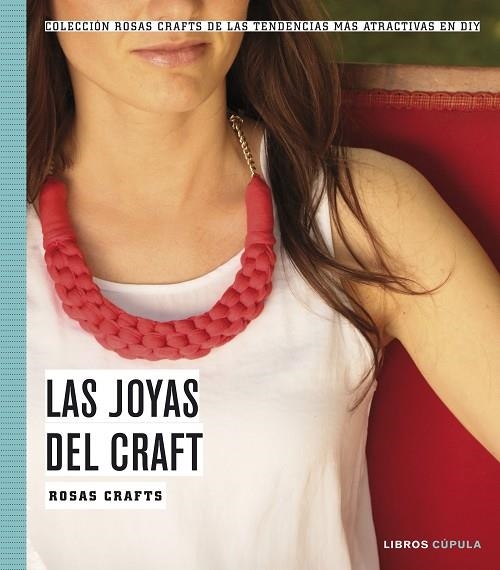 LAS JOYAS DEL CRAFT | 9788448021535 | CRAFTS, ROSAS