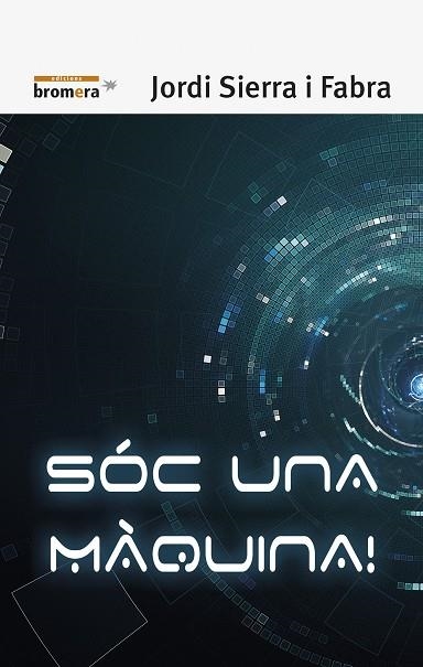 SOC UNA MAQUINA | 9788490265376 | JORDI SIERRA I FABRA